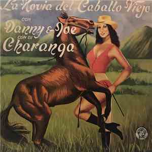Danny & Joe Con Su Charanga - La Novia Del Caballo Viejo album