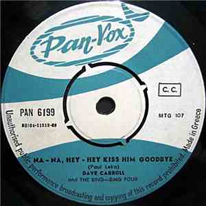 Dave Carroll And The Sing-Sing Four - Na-Na, Hey-Hey Kiss Him Goodbye / Gimme Good Lovin' album