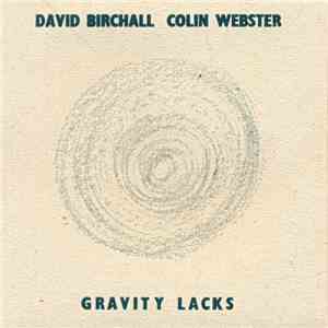 David Birchall, Colin Webster - Gravity Lacks album