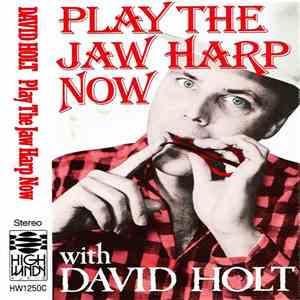 David Holt  - Play The Jaw Harp Now album