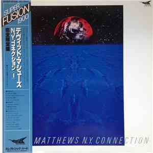 David Matthews = デヴィッド・マシューズ - N.Y. Connection = N.Y.コネクション(I) album
