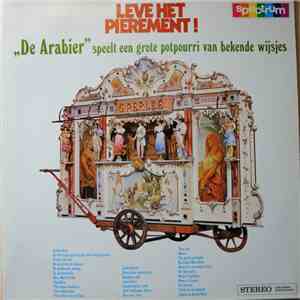 "De Arabier" - Leve Het Pierement! - "De Arabier" Speelt Een Grote Potpourri Van Bekende Wijsjes album