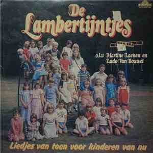 De Lambertijntjes o.l.v. Martine Laenen en Ludo Van Bouwel - Liedjes Van Toen Voor Kinderen Van Nu album