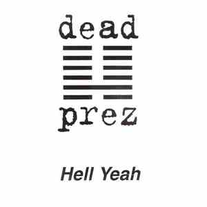 dead prez - Hell Yeah album