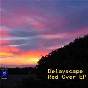 Delayscape - Red Over Ep album