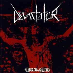 Devastator  - Morbid Force album
