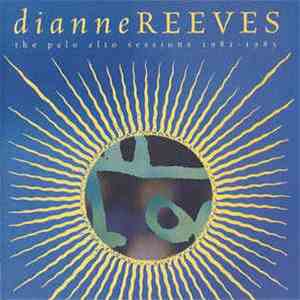 Dianne Reeves - The Palo Alto Sessions 1981-1985 album