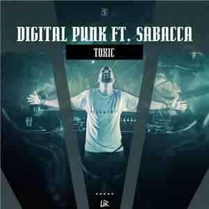 Digital Punk Ft. Sabacca - Toxic album