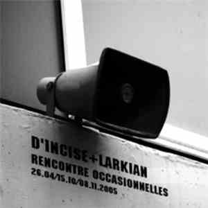 D'incise + Larkian - Rencontres Occasionnelles album