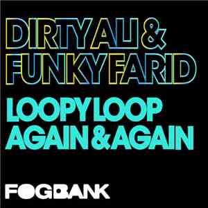 Dirty Ali & Funky Farid - Loopy Loop Again & Again album