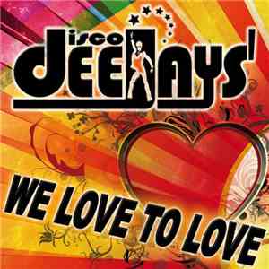 Disco Deejays - We Love To Love album