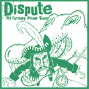 Dispute - It's Fucking Prime Time album