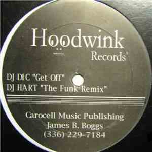 DJ DiC / DJ Hart - Get Off / The Funk (Remix) album