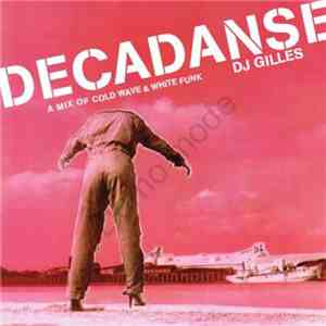 DJ Gilles - Decadanse A Mix Of Cold Wave & White Funk Vol. 3 album