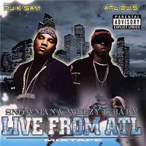 DJ K-Sam, Snowman , Weezy F.Baby - Live From Atl album