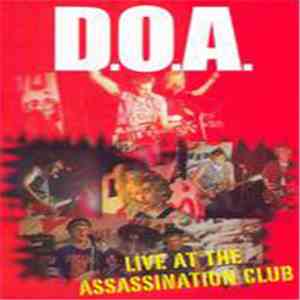 D.O.A.  - Live At The Assassination Club album