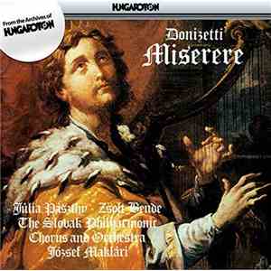 Donizetti, Júlia Pászthy, Zsolt Bende ,, Slovak Philharmonic Orchestra, Slovak Philharmonic Chorus, József Maklári - Miserere album