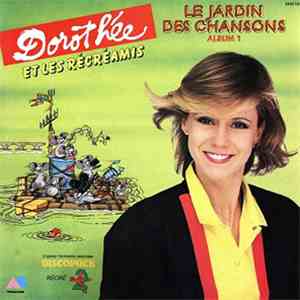 Dorothée & Les Récréamis - Le Jardin Des Chansons Album 1 album
