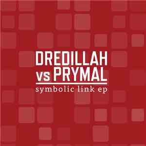 Dredillah vs Prymal - Symbolic Link EP album
