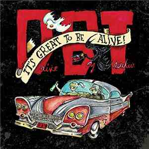 Drive-By Truckers - It's Great To Be Alive album