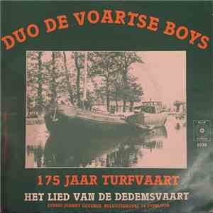 Duo De Voartse Boys - 175 Jaar Turfvaart / Het Lied Van De Dedemsvaart album