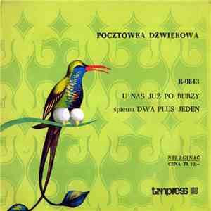 Dwa Plus Jeden - U Nas Już Po Burzy album