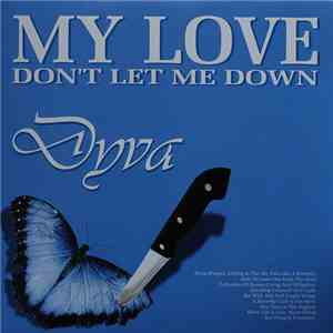 Dyva - My Love (Don't Let Me Down) / If You're Feeling Blue album