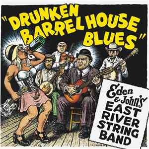 Eden & John's East River String Band - Drunken Barrel House Blues album