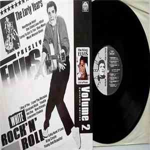 Elvis Presley - Белый Рок-н-Ролл (Пластинка 2) The Early Years White Rock 'N' Roll Volume 2 album