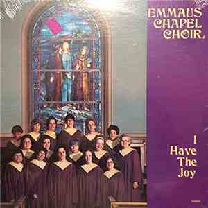 Emmaus Chapel Choir - I Have The Joy album