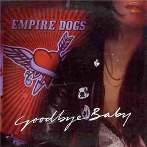 Empire Dogs - Goodbye Baby album