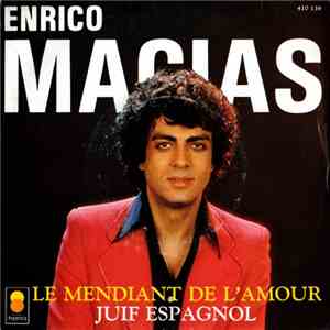 Enrico Macias - Le Mendiant De L'Amour / Juif Espagnol album