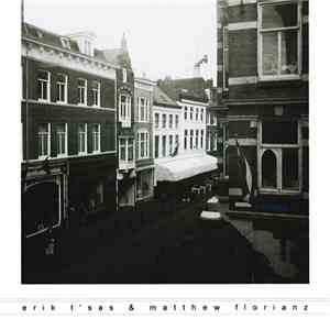 Erik T' Sas & Matthew Florianz - Molenstraat album