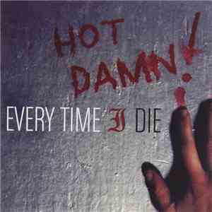 Every Time I Die - Hot Damn! album