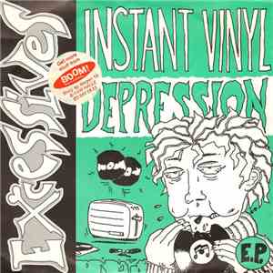 Excessives - Instant Vinyl Depression album