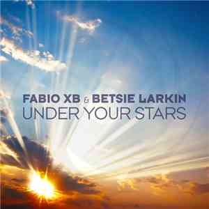 Fabio XB & Betsie Larkin - Under Your Stars album