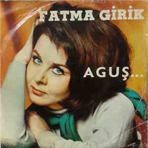 Fatma Girik - Aguş / Aşka Şepke album