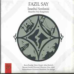 Fazıl Say - İstanbul Senfonisi, Hezarfen Ney Konçertosu album