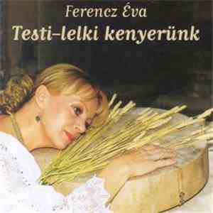 Ferencz Éva - Testi-lelki Kenyerünk album
