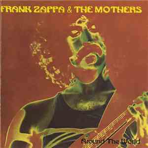 Frank Zappa & The Mothers - Around The World album