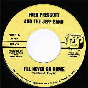 Fred Prescott And The Jeff Band - I'll Never Go Home album