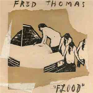 Fred Thomas - Flood album