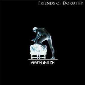 Friends Of Dorothy  - Psychobitch album
