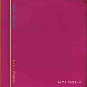 Frode Gjerstad, Kevin Norton, David Watson - Live Tipple album