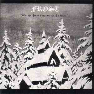Frost  - As The Frost Lays On The Fir Trees album