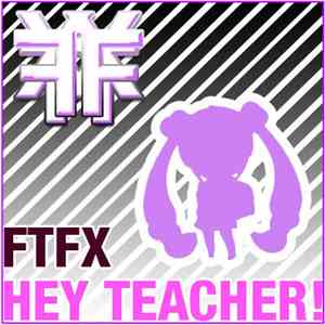 FTFX - Hey Teacher album