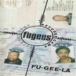 Fugees (Refugee Camp) - Fu-Gee-La album