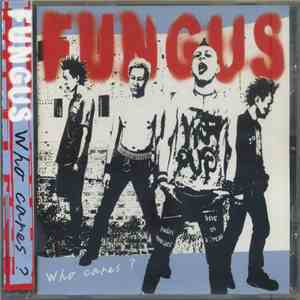 Fungus  - Who Cares? album