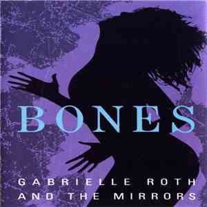 Gabrielle Roth & The Mirrors - Bones album