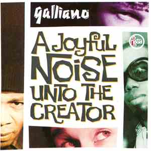 Galliano - A Joyful Noise Unto The Creator album